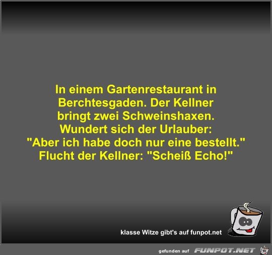 In einem Gartenrestaurant in Berchtesgaden In einem Gartenrestaurant in Berchtesgaden