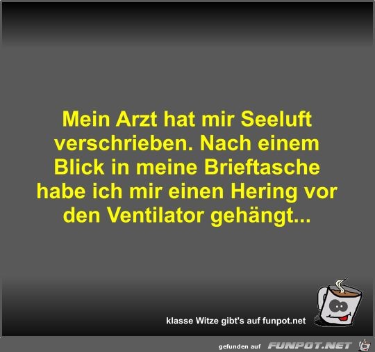 Mein Arzt hat mir Seeluft verschrieben Mein Arzt hat mir Seeluft verschrieben