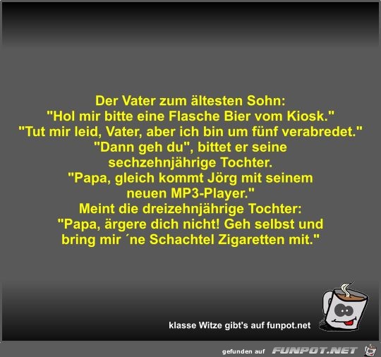 Der Vater zum ltesten Sohn