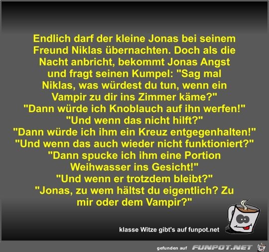 Endlich darf der kleine Jonas bei seinem Freund Niklas... Endlich darf der kleine Jonas bei seinem Freund Niklas...