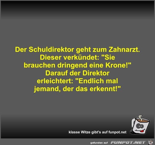 Der Schuldirektor geht zum Zahnarzt Der Schuldirektor geht zum Zahnarzt