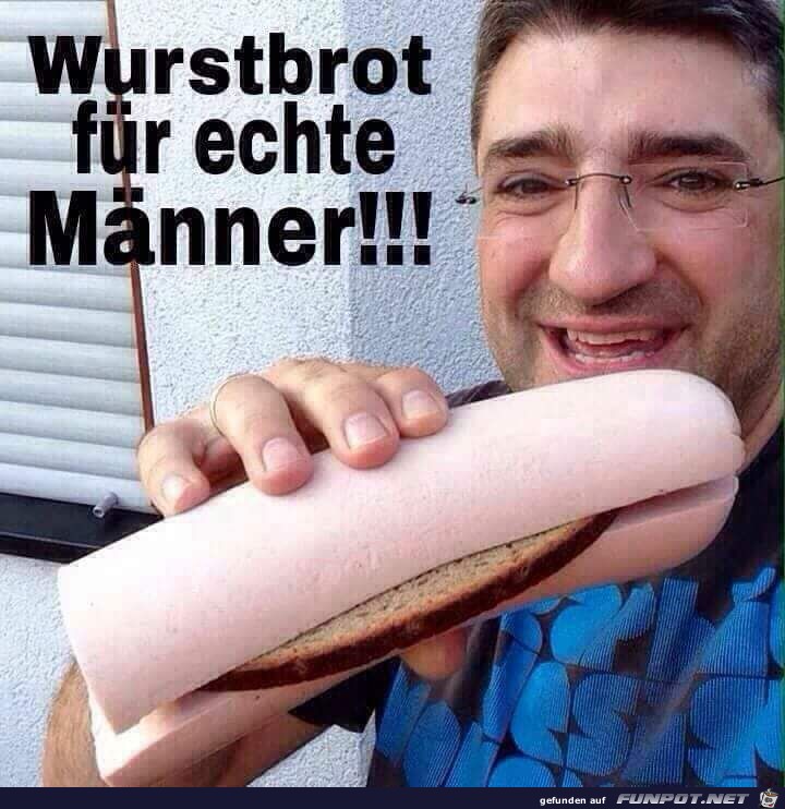 Wurstbrot für echte Männer Wurstbrot für echte Männer