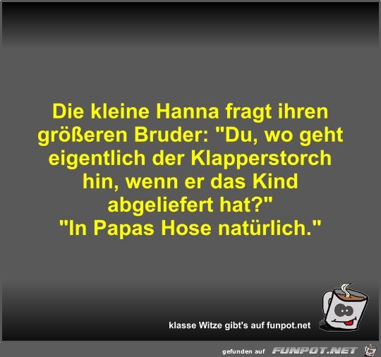 Die kleine Hanna fragt ihren größeren Bruder Die kleine Hanna fragt ihren größeren Bruder