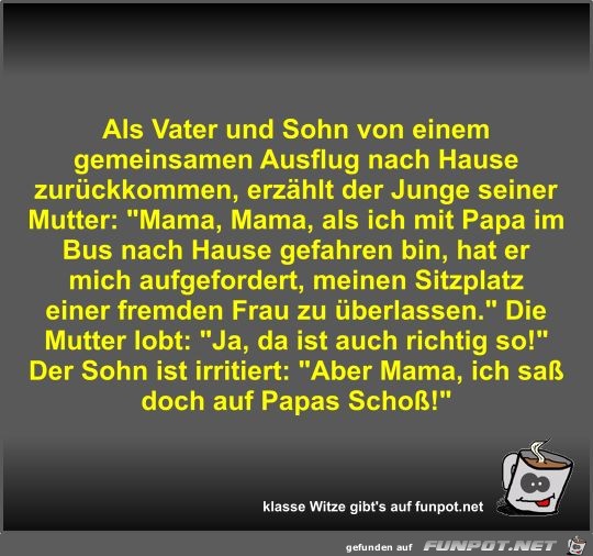 Als Vater und Sohn von einem gemeinsamen Ausflug nach Hause