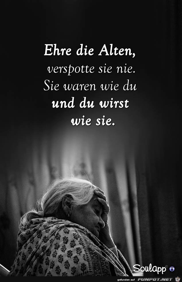 Ehre die Alten Ehre die Alten