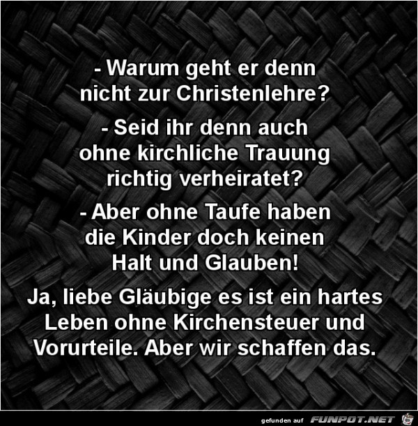 warum geht er denn nicht zur Christenlehre? warum geht er denn nicht zur Christenlehre?