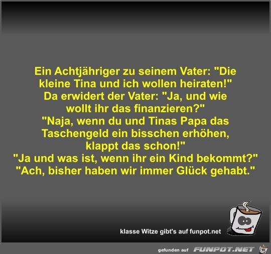 Ein Achtjhriger zu seinem Vater