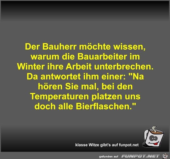 Der Bauherr mchte wissen