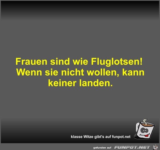 Frauen sind wie Fluglotsen! Frauen sind wie Fluglotsen!