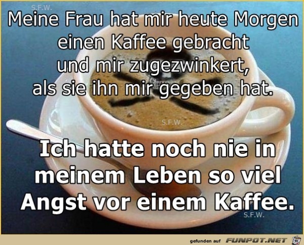 Meine Frau hat mir heute Morgen