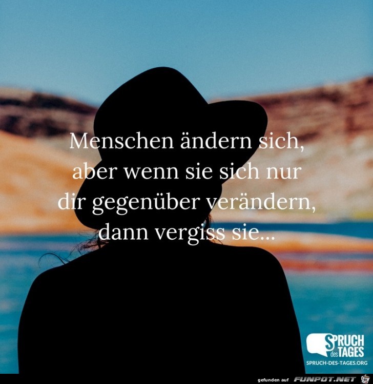 menschen-aendern-sich-aber-wenn-sie-sich-nur-dir-gegenueber menschen-aendern-sich-aber-wenn-sie-sich-nur-dir-gegenueber