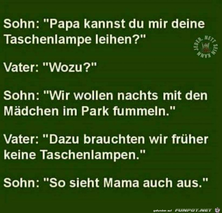 Papa kannst du mir eine Taschenlampe leihen? Papa kannst du mir eine Taschenlampe leihen?