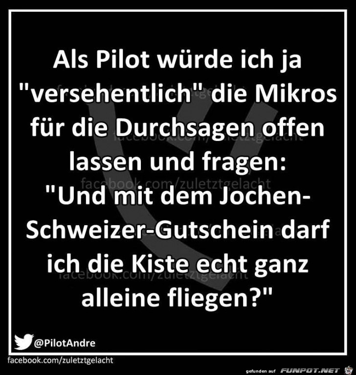 Als Pilot...
