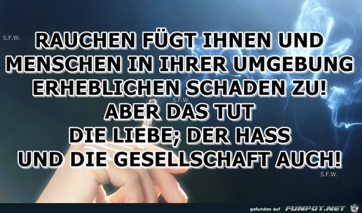 Rauchen fgt Ihnen...