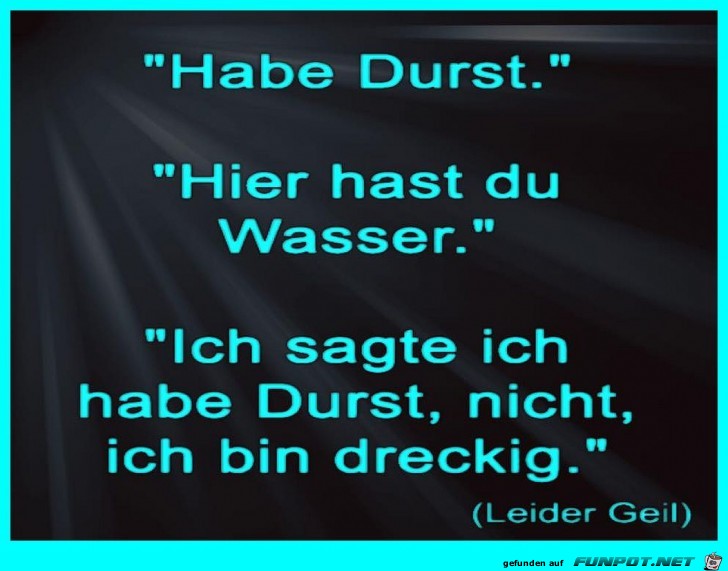 Habe Durst Habe Durst