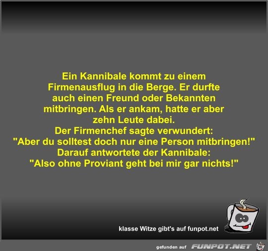 Ein Kannibale kommt zu einem Firmenausflug in die Berge