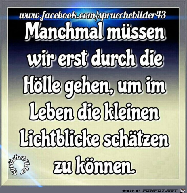 Manchmal muessen wir erst durch die Hoelle gehen Manchmal muessen wir erst durch die Hoelle gehen