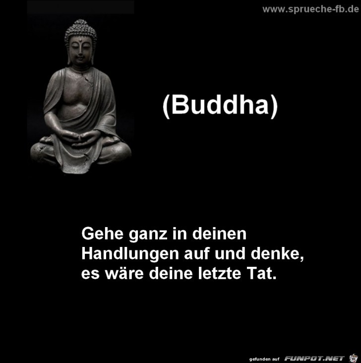 gehe ganz in deinen Handlungen gehe ganz in deinen Handlungen