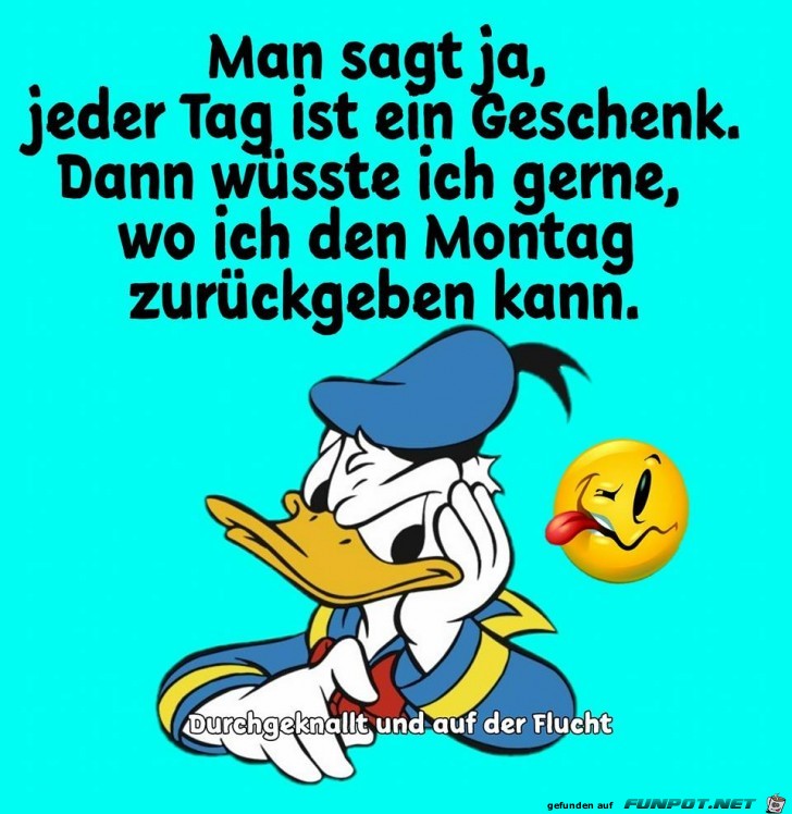 Jeder Tag ist ein Geschenk Jeder Tag ist ein Geschenk
