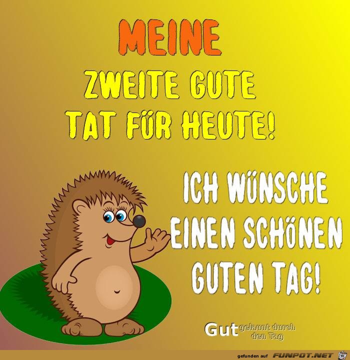 Meine zweite gute Tat fuer heute Meine zweite gute Tat fuer heute