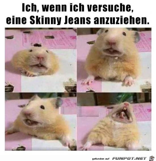 Enge Jeans sind eine Herausforderung Enge Jeans sind eine Herausforderung