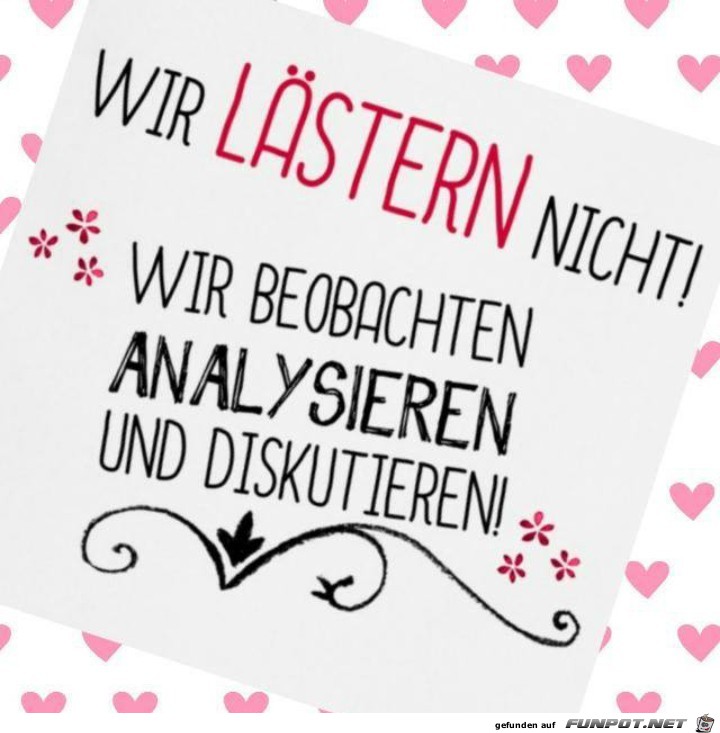 wir lästern nicht wir lästern nicht