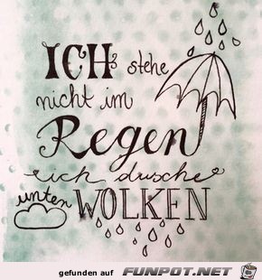 ich stehe nicht im Regen ich stehe nicht im Regen