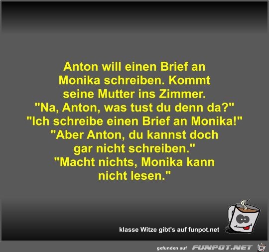 Anton will einen Brief an Monika schreiben