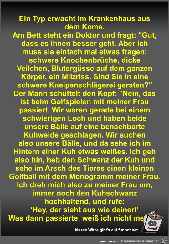 Ein Typ erwacht im Krankenhaus aus dem Koma Ein Typ erwacht im Krankenhaus aus dem Koma