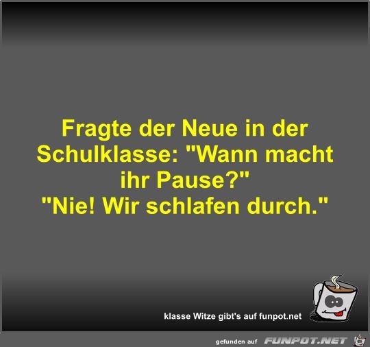 Fragte der Neue in der Schulklasse Fragte der Neue in der Schulklasse
