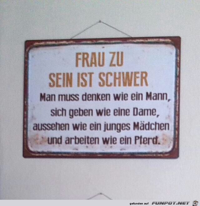 Frau zu sein ist schwer