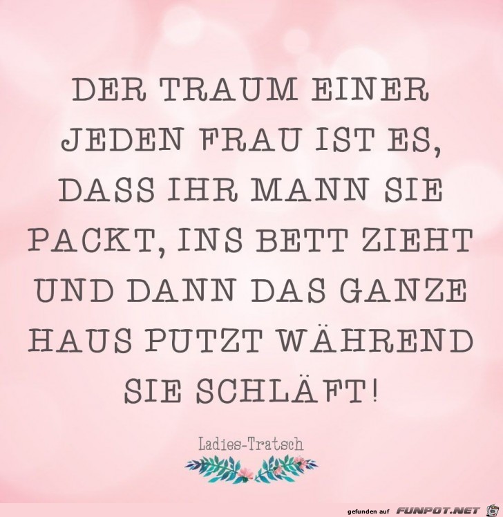 der Traum einer jeden Frau der Traum einer jeden Frau