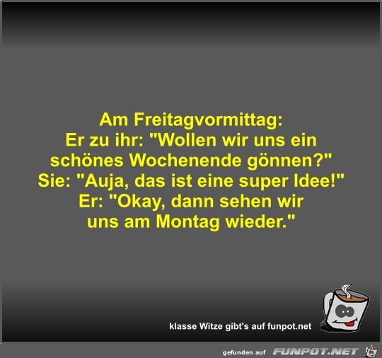 Am Freitagvormittag Am Freitagvormittag