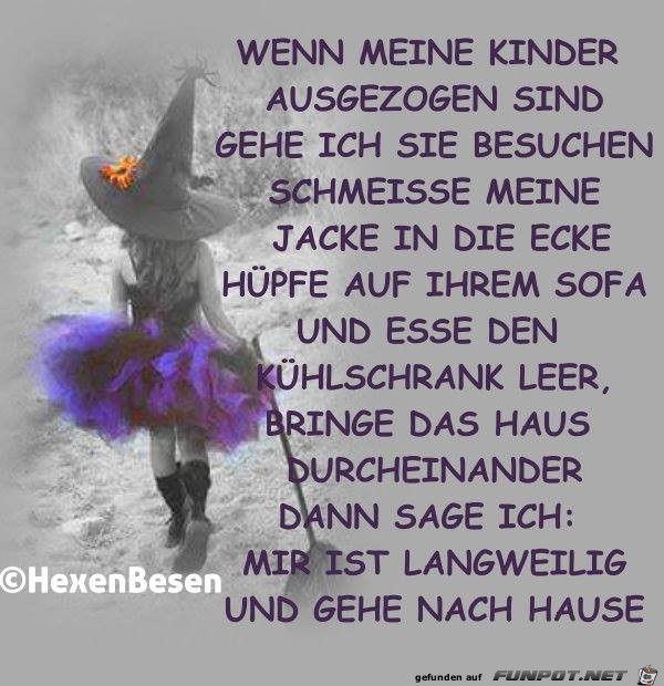 Wenn meine Kinderausgezogen sind Wenn meine Kinderausgezogen sind