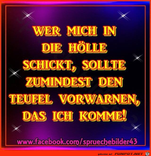 Wer mich in die Hoelle schickt Wer mich in die Hoelle schickt
