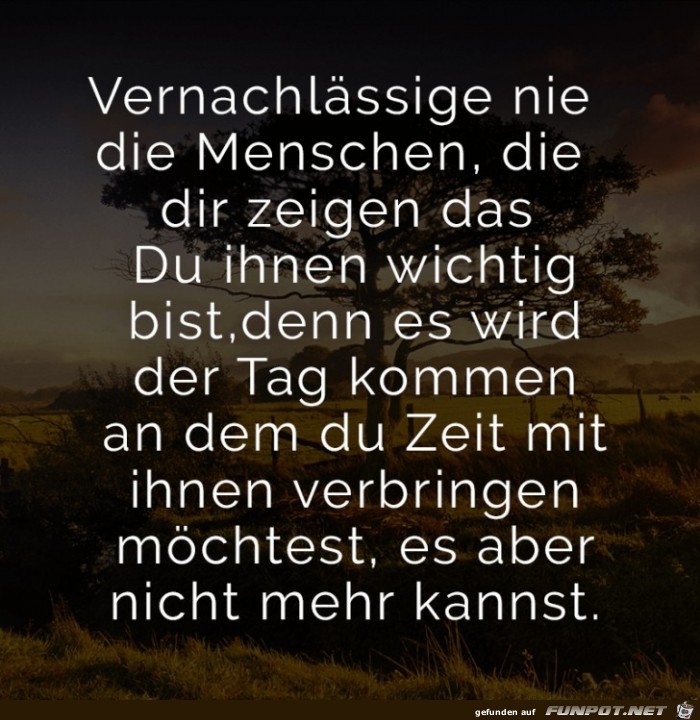 vernachlssige nie die Menschen,......