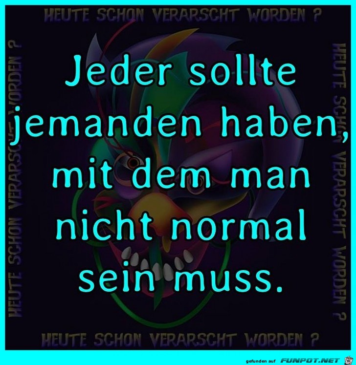 Jeder sollte jemanden haben Jeder sollte jemanden haben