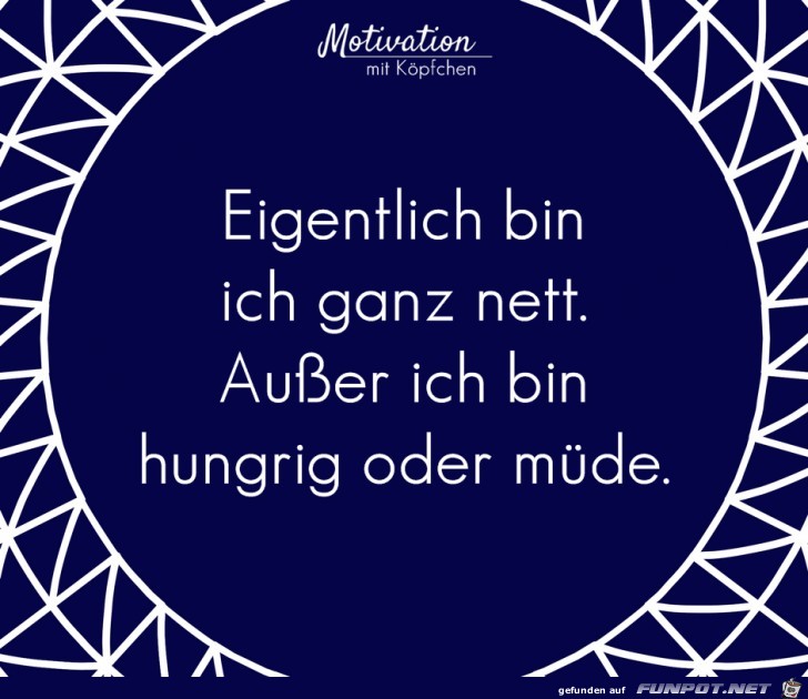 Eigentlich bin ich ganz nett Eigentlich bin ich ganz nett
