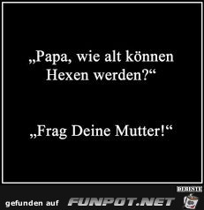 Wie alt werden Hexen Wie alt werden Hexen