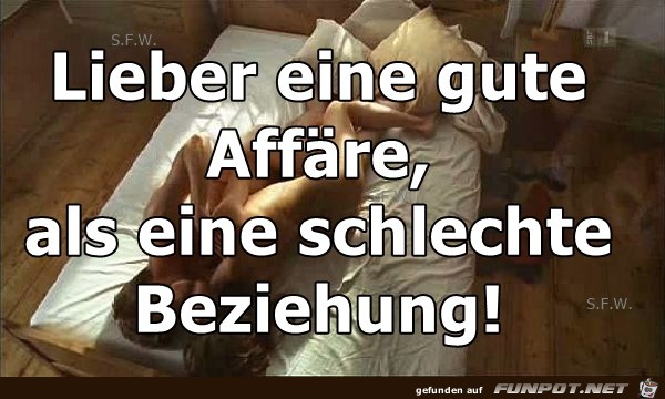 Lieber eine gute Affaere