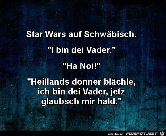 Schwäbisches Star Wars Schwäbisches Star Wars