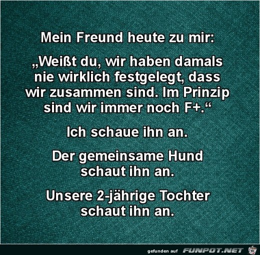mein Freund heute zu mir:.... mein Freund heute zu mir:....