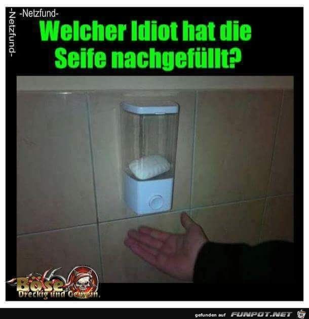Welcher Idiot? Welcher Idiot?
