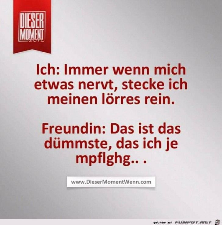 Immer wenn mich was nervt Immer wenn mich was nervt