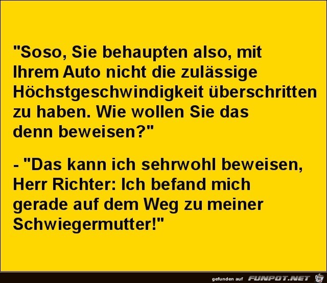 das kann ich beweisen..... das kann ich beweisen.....