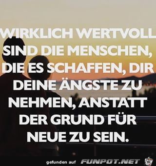WIRKLICH WERTVOLL SIND DIE MENSCHEN...... WIRKLICH WERTVOLL SIND DIE MENSCHEN......