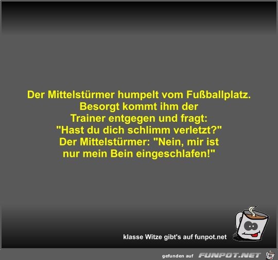 Der Mittelstrmer humpelt vom Fuballplatz