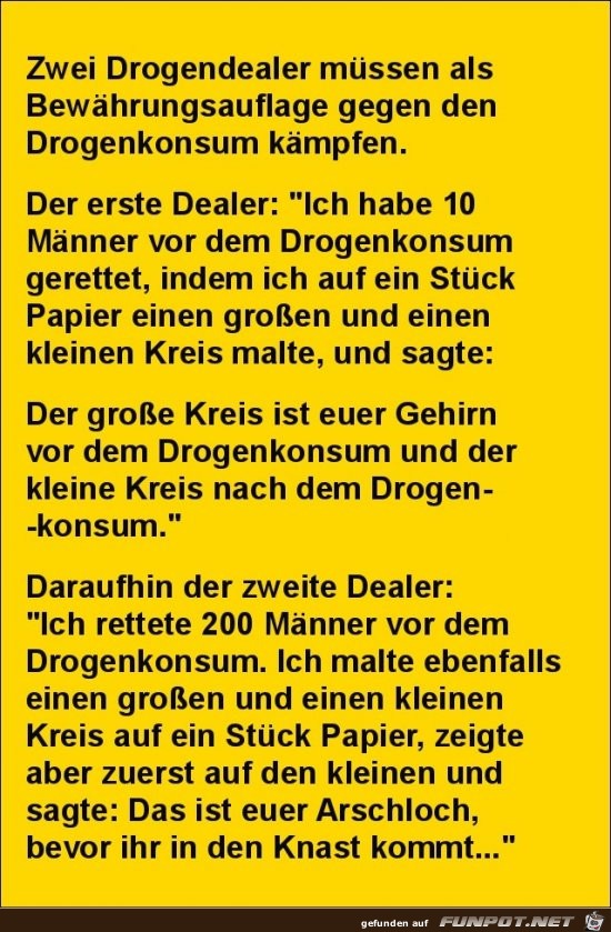 zwei Drogendealer.....