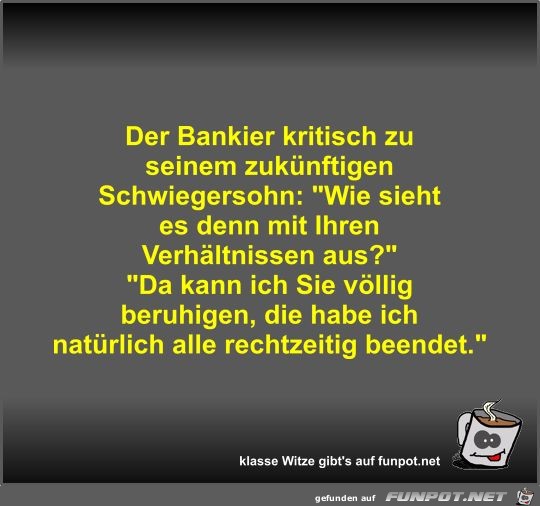 Der Bankier kritisch zu seinem zukünftigen Schwiegersohn Der Bankier kritisch zu seinem zukünftigen Schwiegersohn