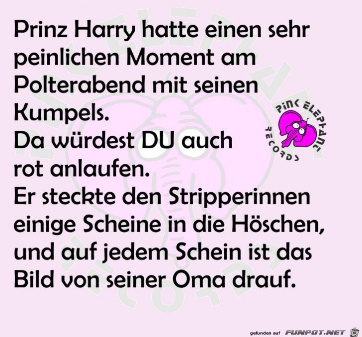 Prinz Harry hatte...